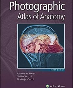 Photographic Atlas of Anatomy (Lippincott Connect) Ninth, North American Edition