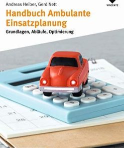 Handbuch Ambulante Einsatzplanung: Grundlagen, Abläufe, Optimierung, 3. überarb. Aufl. (German Edition)