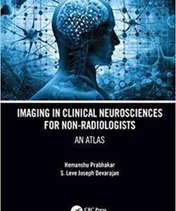 Imaging in Clinical Neurosciences for Non-radiologists: An Atlas 1st Edition