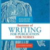 Anatomy of Writing for Publication for Nurses, Fourth Edition 4th Edition