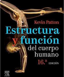 Estructura y función del cuerpo humano (16ª ed.) (Spanish Edition)