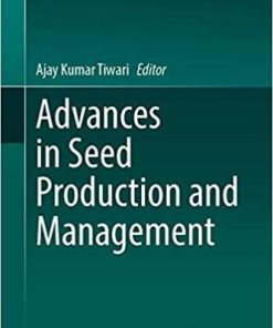 Advances in Seed Production and Management 1st ed. 2020 Edition