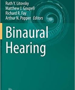 Binaural Hearing: With 93 Illustrations (Springer Handbook of Auditory Research, 73) 1st ed. 2021 Edition