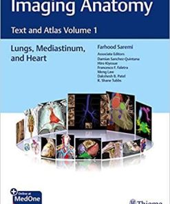 Imaging Anatomy: Text and Atlas Volume 1, Lungs, Mediastinum, and Heart (Atlas of Imaging Anatomy) 1st Edition