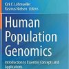 Human Population Genomics: Introduction to Essential Concepts and Applications 1st ed. 2021 Edition