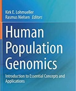 Human Population Genomics: Introduction to Essential Concepts and Applications 1st ed. 2021 Edition