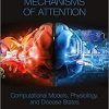 Neurocognitive Mechanisms of Attention: Computational Models, Physiology, and Disease States 1st Edition