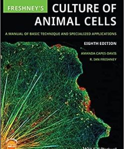 Freshney’s Culture of Animal Cells: A Manual of Basic Technique and Specialized Applications 8th Edition