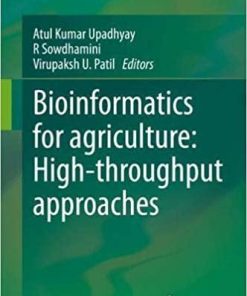 Bioinformatics for agriculture: High-throughput approaches 1st ed. 2021 Edition