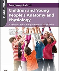 Fundamentals of Children and Young People’s Anatomy and Physiology: A Textbook for Nursing and Healthcare Students 2nd Edition