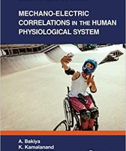 Mechano-Electric Correlations in the Human Physiological System (Biomedical and Robotics Healthcare) 1st Edition