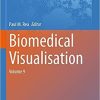 Biomedical Visualisation: Volume 9 (Advances in Experimental Medicine and Biology, 1317) 1st ed. 2021 Edition