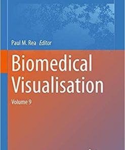 Biomedical Visualisation: Volume 9 (Advances in Experimental Medicine and Biology, 1317) 1st ed. 2021 Edition