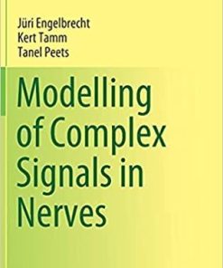 Modelling of Complex Signals in Nerves 1st ed. 2021 Edition