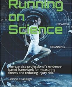 Running on Science: The exercise professional’s evidence-based framework for measuring fitness and reducing injury risk.