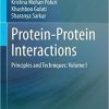 Protein-Protein Interactions: Principles and Techniques: Volume I 1st ed. 2021 Edition