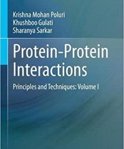 Protein-Protein Interactions: Principles and Techniques: Volume I 1st ed. 2021 Edition