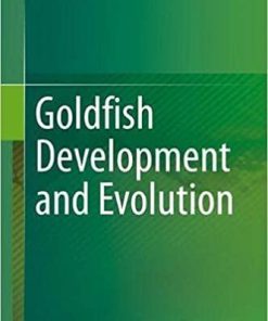 Goldfish Development and Evolution 1st ed. 2021 Edition