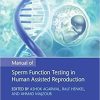 Manual of Sperm Function Testing in Human Assisted Reproduction 1st Edition