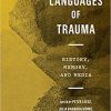 Languages of Trauma: History, Memory, and Media