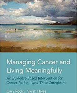 Managing Cancer and Living Meaningfully: An Evidence-Based Intervention for Cancer Patients and Their Caregivers