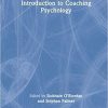 Introduction to Coaching Psychology 1st Edition