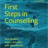 First Steps in Counselling 5th edition: An introductory companion 5th Edition