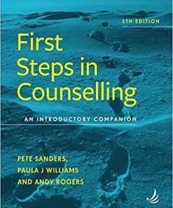 First Steps in Counselling 5th edition: An introductory companion 5th Edition