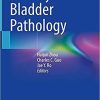 Urinary Bladder Pathology 1st ed. 2021 Edition