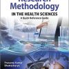 Research Methodology in the Health Sciences: A Quick Reference Guide 1st Edition