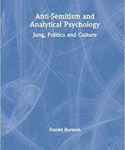 Anti-Semitism and Analytical Psychology: Jung, Politics and Culture (Focus on Jung, Politics and Culture) 1st Edition