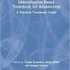 Mentalization-Based Treatment for Adolescents: A Practical Treatment Guide 1st Edition