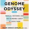 The Genome Odyssey: Medical Mysteries and the Incredible Quest to Solve Them