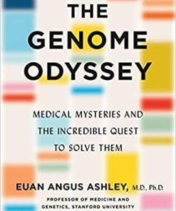 The Genome Odyssey: Medical Mysteries and the Incredible Quest to Solve Them