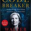 The Code Breaker: Jennifer Doudna, Gene Editing, and the Future of the Human Race