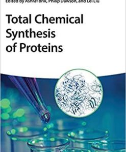 Total Chemical Synthesis of Proteins 1st Edition