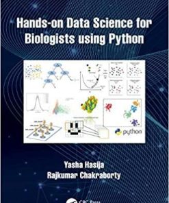 Hands on Data Science for Biologists Using Python 1st Edition