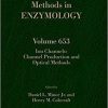 Ion Channels: Channel Production and Optical Methods (Volume 653) (Methods in Enzymology, Volume 653) 1st Edition