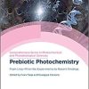 Prebiotic Photochemistry: From Urey–Miller-like Experiments to Recent Findings (ISSN) 1st Edition