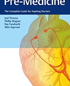 Pre-Medicine: The Complete Guide for Aspiring Doctors