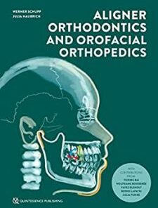 Aligner Orthodontics and Orofacial Orthopedics, 2nd edition (ePub+Converted PDF)