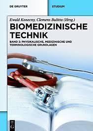 2: Biomedizinische Technik – Physikalische, Medizinische Und Terminologische Grundlagen (German Edition)