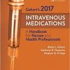 2017 Intravenous Medications: A Handbook for Nurses and Health Professionals, 33e