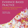 Evidence-Based Practice: An Integrative Approach to Research, Administration, and Practice: An Integrative Approach to Research, Administration, and Practice 3rd Edition (EPUB + Convert PDF)