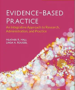 Evidence-Based Practice: An Integrative Approach to Research, Administration, and Practice: An Integrative Approach to Research, Administration, and Practice 3rd Edition (EPUB + Convert PDF)