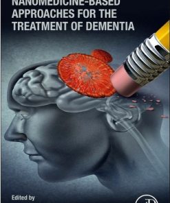 Nanomedicine-Based Approaches for the Treatment of Dementia (PDF)