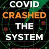 How Covid Crashed the System: A Guide to Fixing American Health Care (EPUB)