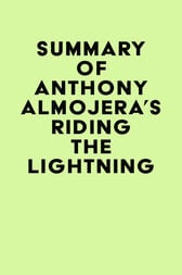 Summary of Anthony Almojera’s Riding the Lightning (EPUB)