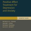 Positive Affect Treatment for Depression and Anxiety (PDF) Positive Affect Treatment for Depression and Anxiety (PDF)