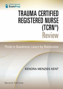 Trauma Certified Registered Nurse (TCRN®) Review, 2nd Edition (EPUB)